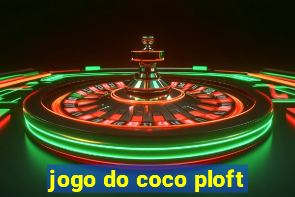 jogo do coco ploft